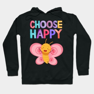 choose happy Hoodie